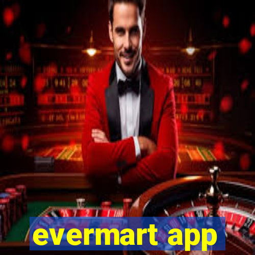 evermart app